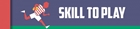 RFL Skill to Play